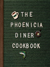 Cover image for The Phoenicia Diner Cookbook
